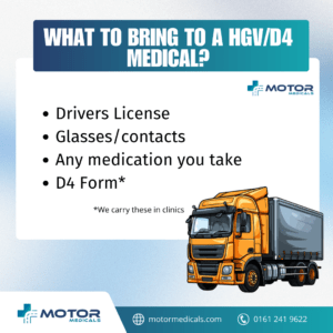 what to bring to your HGV/D4 medical listed Drivers License Glasses/contacts Any medication you take D4 Form