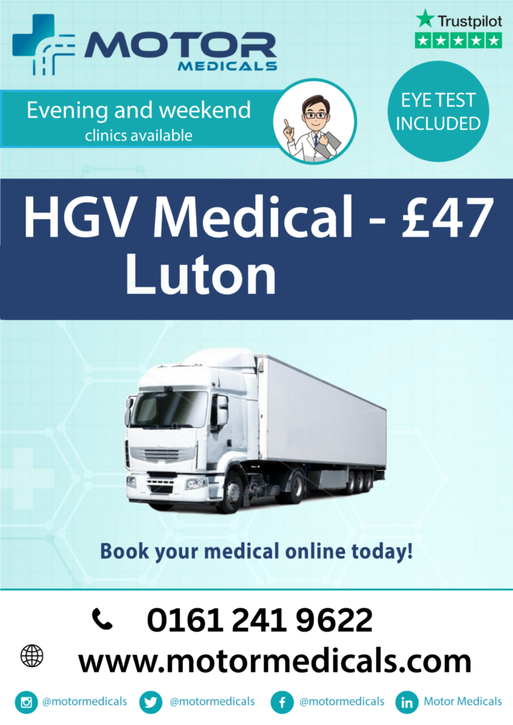 HGV medicals at MotorMedicals Luton for £47. Call 0161 241 9622