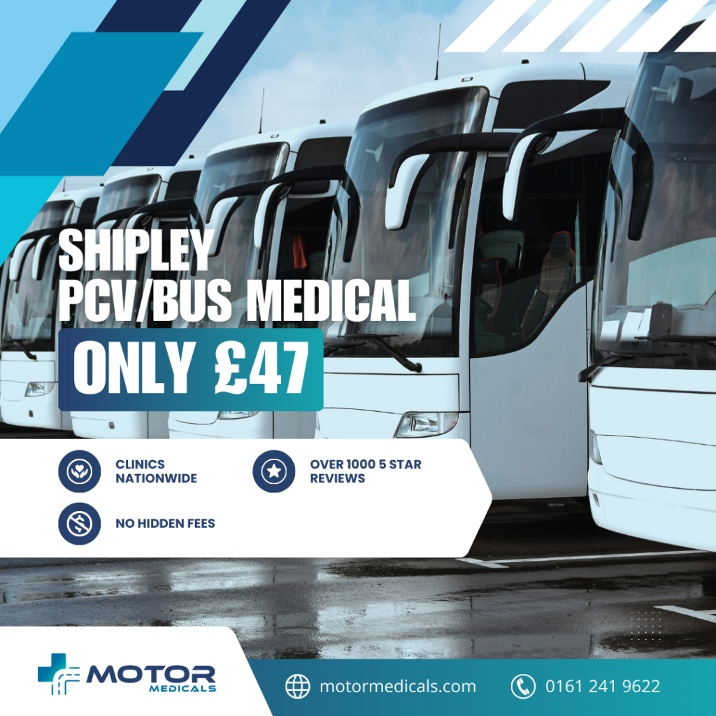 Affordable PCV bus medicals at Shipley MotorMedicals clinic.